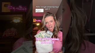 Here’s the part 2 lol #pov #giftseries #unboxing #povcomedy #christmashaul #richgirl #rich #satire