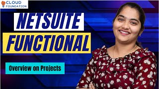 Overview on Projects in NetSuite Functional | NetSuite Functional Online Training | CloudFoundation