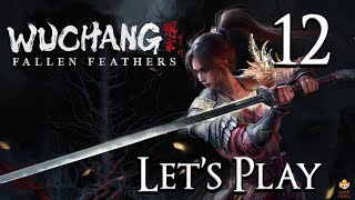 WUCHANG: Fallen Feathers - Let's Play Part 12: Hillswatch and Cavern