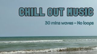 30 mins of WAVES 🌊and RELAXING MUSIC 🌞 Olas del MAR con música RELAJANTE - No Loops