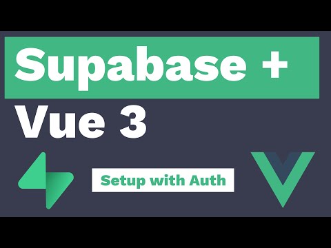 Supabase and Vue 3 Setup with Basic Authentication