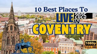 10 Best Places to Live in Coventry Uk | 2025 |