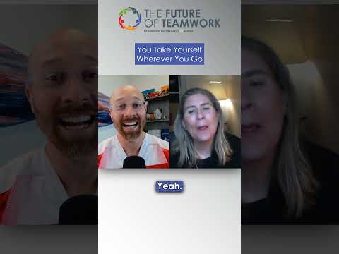 You Take Yourself Wherever You Go | The Future of Teamwork #Shorts