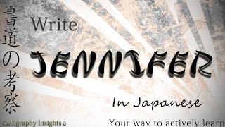 How to write your name in Japanese calligraphy - JENNIFER - 26