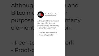 Although Ethereum and Bitcoin differ in their purpose, they have many elements in common:  - Peer...