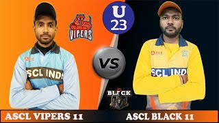 LIVE MATCH | ASCL Black 11  U-23 vs ASCL Viper U-23 |  #asclindia  #cricket