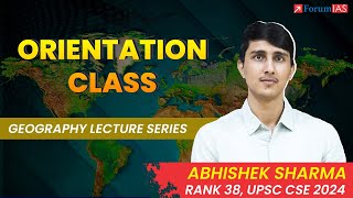 Geography Lecture Series | Orientation | Abhishek Sharma (IAS Rank 38) | ForumIAS