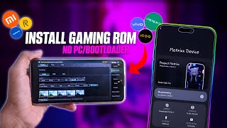 [No Root] Make Your Phone a GAMING PHONE- Install Custom Roms Without Pc/Bootloader Unlock Any Phone