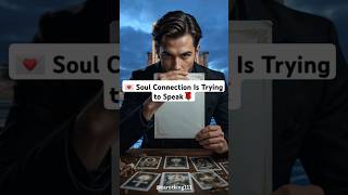 💌 Soul Connection Is Trying to Speak🗣️#soulconnection