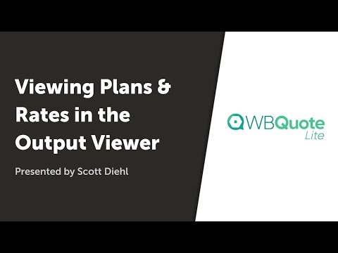 WBQuote Lite: Viewing Plans & Rates in the Output Viewer