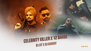 Celebrity Killer X 12 Bande | Drill | DJ RAMMY X DJ JIT