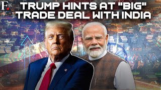 India, US Ready For "Very Big" Trade Deal, Says Trump After Pact With China | N18G