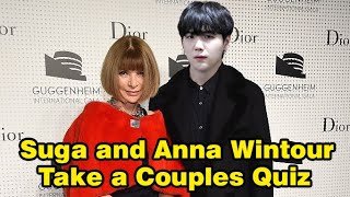 BTS's Suga and Anna Wintour Take a Couples Quiz