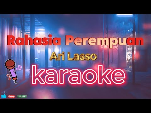 Rahasia Perempuan -  Ari Lasso ( Karaoke + Lirik  )