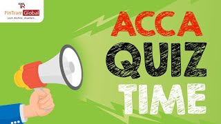 QUIZ TIME: Are You Ready for the ACCA MCQ's Marathon?  ACCA CBE Practice Platform | FinTram Global
