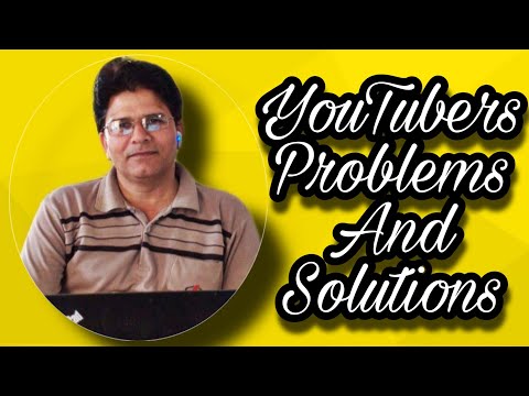 Problems of Youtubers & their Solution