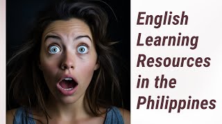 English Learning Resources in the Philippines: A Deep Dive