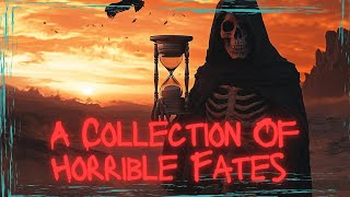 A Collection Of Horrible Fates
