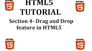 HTML5 Tutorial (Section 4-Drag and Drop in HTML5)