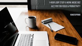 1-Hour Study & Work Music 082💻️🎧️ | Jazz Pop for Focus & Productivity