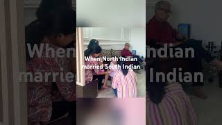 When North Indian married South Indian #trending