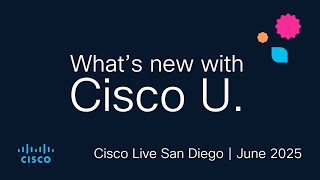AI, Automation, Certification Updates, and Cisco Live | What's new with Cisco U. | June 2025
