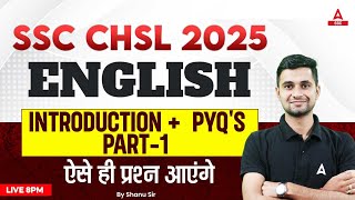 SSC CHSL 2025 | English Introduction Class + PYQ'S For SSC CHSL  | Part 1 | By Shanu Sir