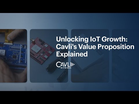Unlocking IoT growth: Cavli's value proposition explained