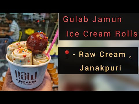 Gulab Jamun Ice Cream Rolls || First Time In Delhi || Raw Creams