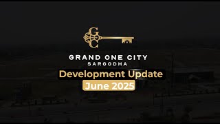 Grand One City Development Updates June 2025 | Live Grand Lifestyle in Sargodha