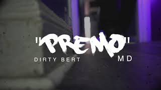 NSN ENT Presents DIRTY BERT & MD  “PREMO” (Official Video)