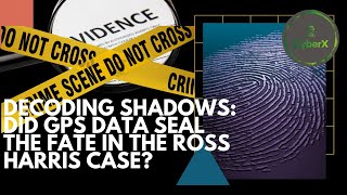 Decoding Shadows: Did GPS Data Seal the Fate in the Ross Harris Case?