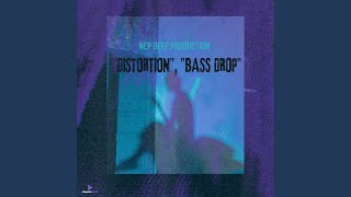 DISTORTION BASS DROP