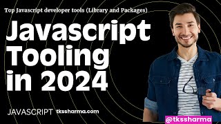 Top Tools for Javascript Development | Tools for Javascript Projects