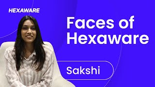 Faces of Hexaware – Sakshi Hemant Sankhe