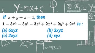 If x + y + z = 1, then 1 - 3x² - 3y² - 3z² + 2x³ + 2y³ + 2z³ is equal to ...