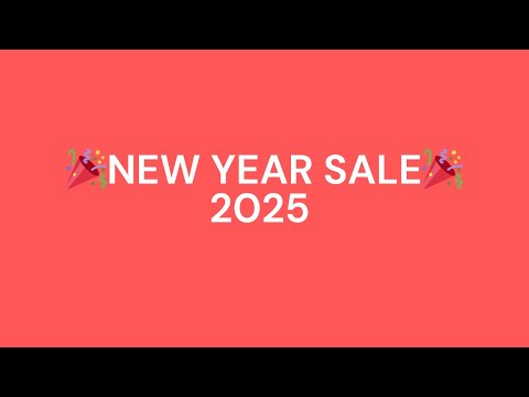 🎉 New Year Sale 2025 🎉
