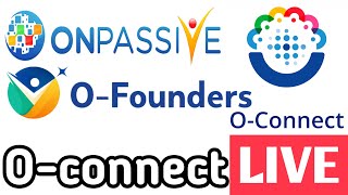ONPASSIVE O-connect live update | इंतजार की घड़ियां खत्म ! O-connect live 👍#onpassive