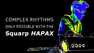 The Dark Page – Squarp HAPAX: Complex Tuplets, Dawless Eurorack