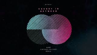 Bondi - Caught In Between (Gabe & Vintage Culture RMX)