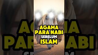 Agama Para Nabi Sebelum Ada Ajaran Islam #shorts