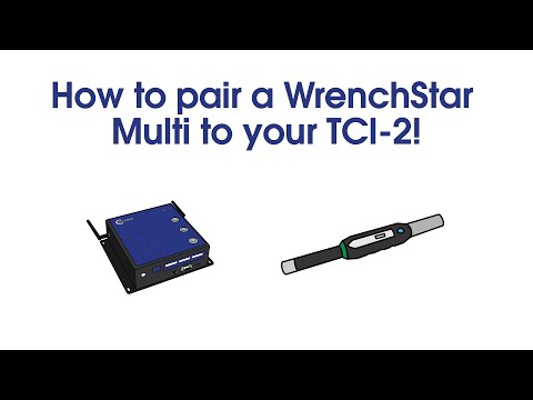 Pairing a WrenchStar Multi to a TCI-2