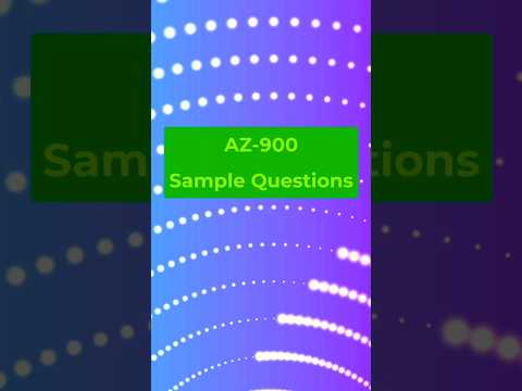 AZ-900 Exam Sample Questions & Answers: Pass Your Azure Fundamentals Certification