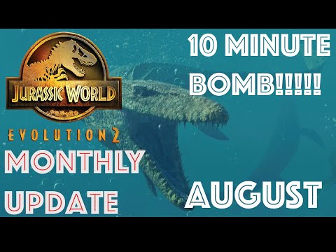 BOMB EDITION! Jurassic World Evolution 2 Monthly Update | 10 MINUTE BOMB | August |