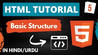 HTML Tutorial in Hindi [Part-5] - Basic Structure of an HTML