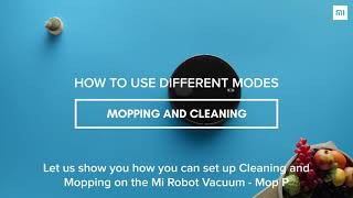 Learn how to set up different modes of cleaning | Mi Robot Vacuum-Mop P