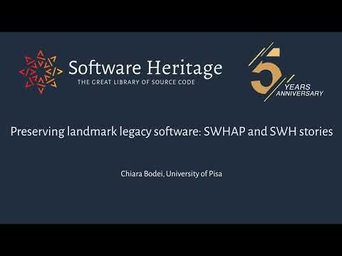 Preserving landmark legacy software: SWHAP and SWH stories: C. Bodei (University of Pisa)