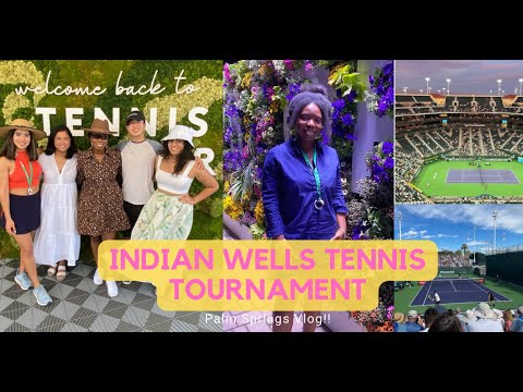 Come with me to Indian Wells/ Tennis Paradise #Tennis Tournament # Indian Wells #Tennis Paradise