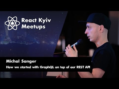 Michal Sanger: How we started with GraphQL on top of our REST API React Kyiv April