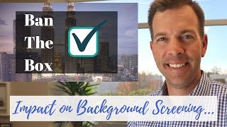 Ban the Box... Impact on Background Screening for California Employers